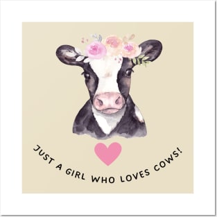 Just a girl who loves cows Posters and Art